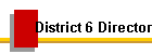 District 6 Director