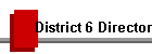 District 6 Director